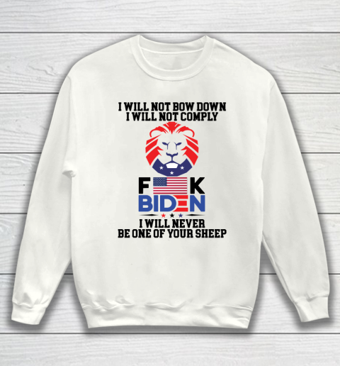 I Will Not Comply Shirt  Fuck Biden Sweatshirt