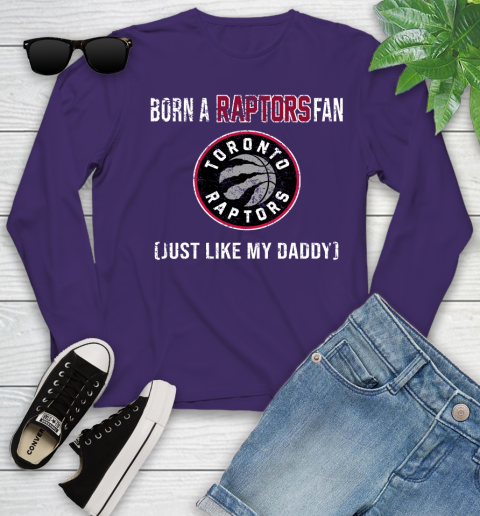 NBA Toronto Raptors Loyal Fan Just Like My Daddy Basketball Shirt Youth Long Sleeve 4