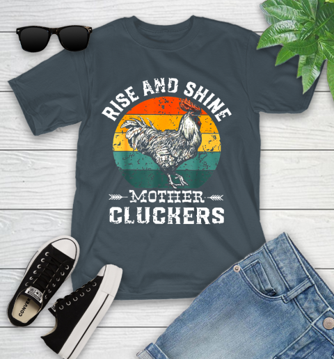 Rise And Shine Mother Cluckers Vintage Shirt 102