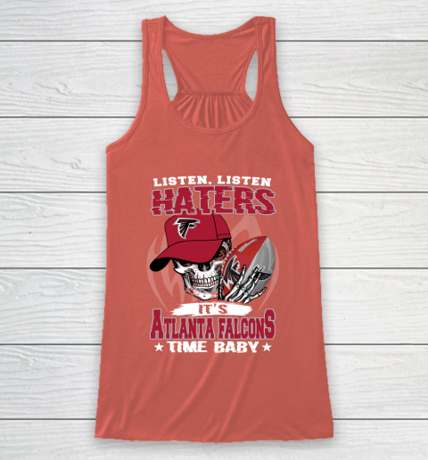 Listen Haters It is FALCONS Time Baby NFL Racerback Tank - Image 4