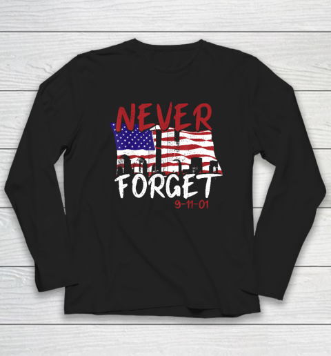 Never Forget 9 11 01 Long Sleeve T-Shirt