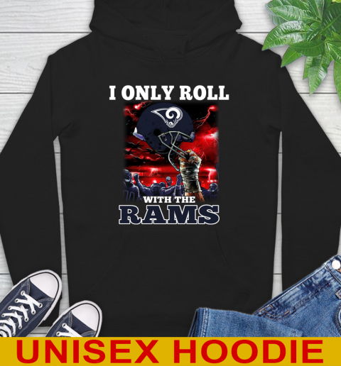 Los Angeles Rams NFL Football I Only Roll With My Team Sports Hoodie