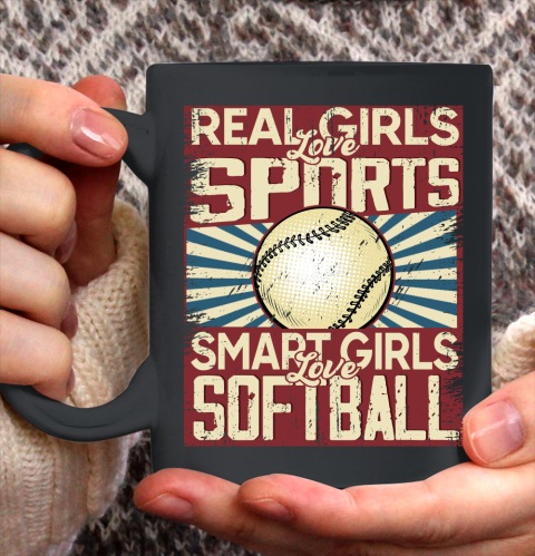 Real girls love sports smart girls love softball Ceramic Mug 11oz
