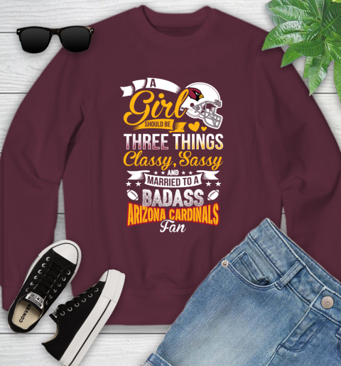 Arizona Cardinals NFL Football A Girl Should Be Three Things Classy Sassy And A Be Badass Fan Youth Sweatshirt 4