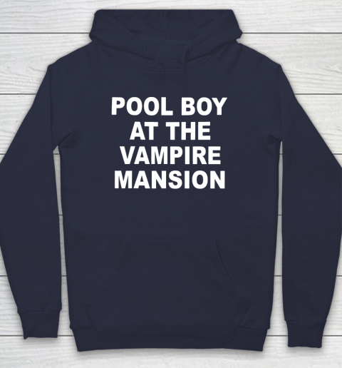 Pool Boy At The Vampire Mansion Hoodie 2