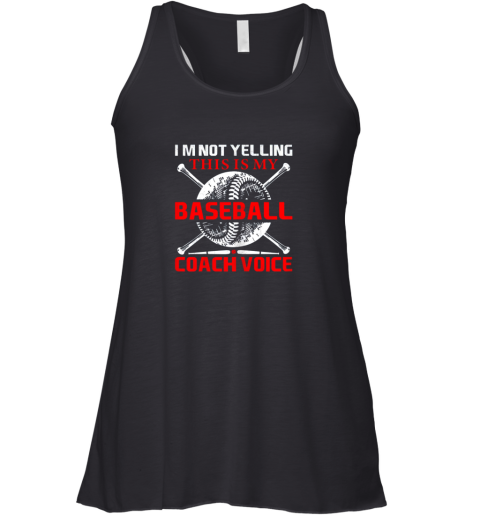 I'm Not Yelling This Is My Baseball Coach Voice Gift Racerback Tank