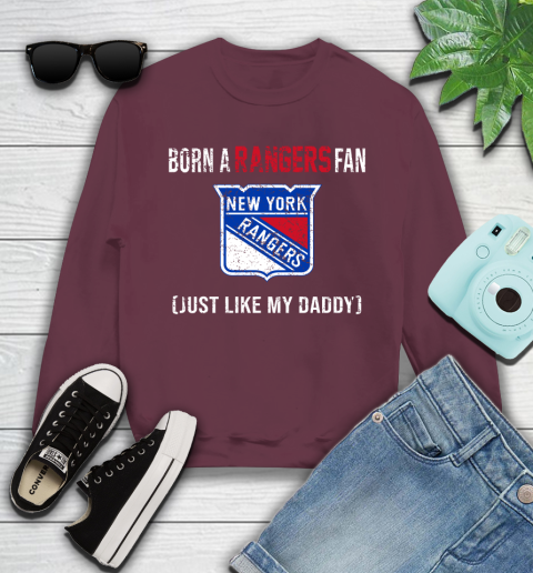 NHL New York Rangers Hockey Loyal Fan Just Like My Daddy Shirt Youth Sweatshirt 3