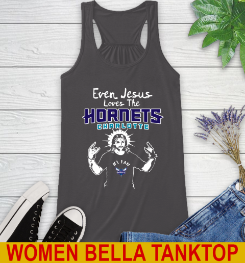 Charlotte Hornets NBA Basketball Even Jesus Loves The Hornets Shirt Racerback Tank 10