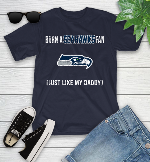 NFL Seattle Seahawks Football Loyal Fan Just Like My Daddy Shirt Youth T-Shirt 2
