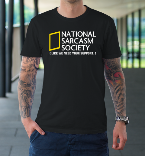 National sarcasm society T-Shirt