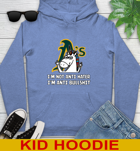 Oakland Athletics MLB Baseball Unicorn I'm Not Anti Hater I'm Anti Bullshit Youth Hoodie 12