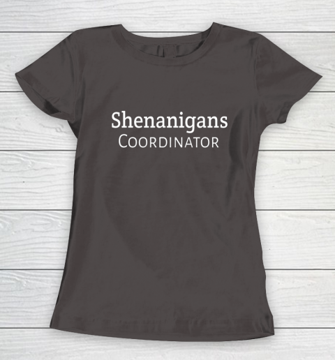 Shenanigans Coordinator Women's T-Shirt 7