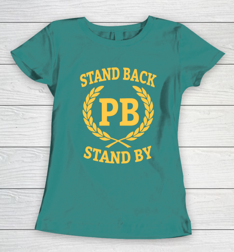 Stand Back And Stand By Women's T-Shirt 10