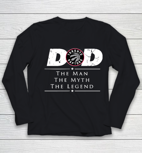 Toronto Raptors NBA Basketball Dad The Man The Myth The Legend Youth Long Sleeve