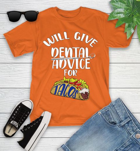 Nurse Shirt Will Give Dental Advice For Tacos Funny Dentist Gift T Shirt Youth T-Shirt 8