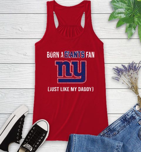 NFL New York Giants Football Loyal Fan Just Like My Daddy Shirt Racerback Tank 3