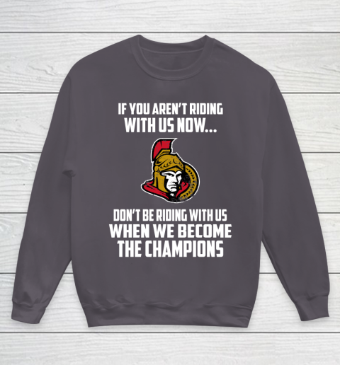 NHL Ottawa Senators Hockey We Become The Champions Youth Sweatshirt 5