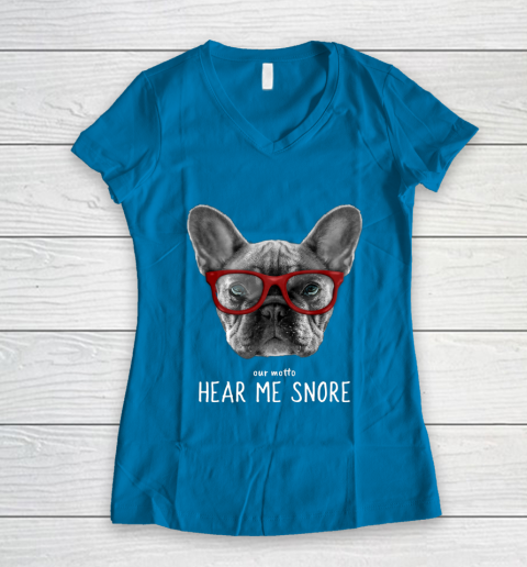 Cute Funny French Bulldog Motto Dog Gifts Women's V-Neck T-Shirt 5