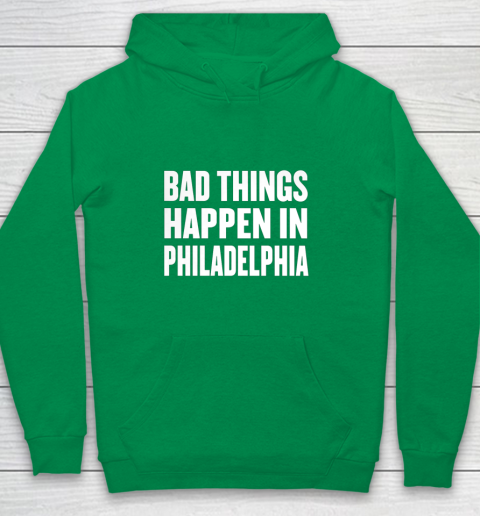 Bad Things Happen In Philadelphia Shirt Trump Quote Debate Youth Hoodie 4