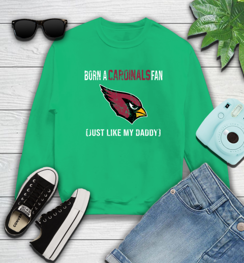 NFL Arizona Cardinals Football Loyal Fan Just Like My Daddy Shirt Sweatshirt 7