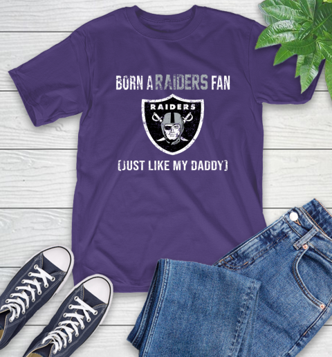 NFL Oakland Raiders Football Loyal Fan Just Like My Daddy Shirt T-Shirt 5