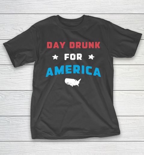 Beer Lover Funny Shirt DAY DRUNK FOR AMERICA T-Shirt