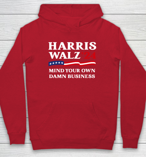 Harris Waltz 2024 Mind Your Own Damn Business Hoodie 6