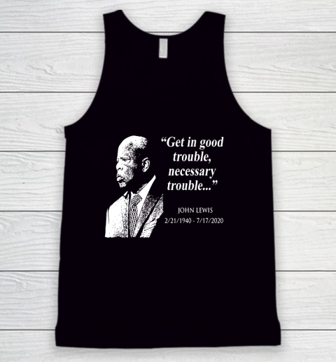 Good Trouble John Lewis 02/21/1940  07/17/2020 Tank Top