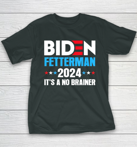 Biden Fetterman 2024 It's a No Brainer Political Youth T-Shirt 3