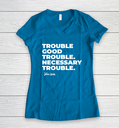Trouble Good Trouble Necessary Trouble John Lewis Women's V-Neck T-Shirt 5