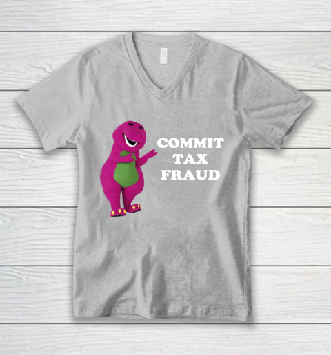 Commit Tax Fraud Funny Meme V-Neck T-Shirt 3