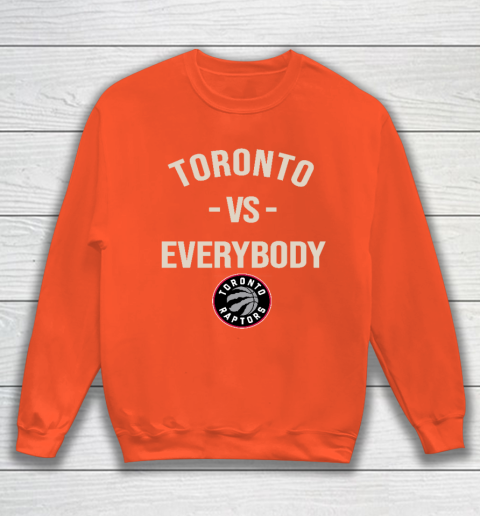 Toronto Raptors Vs Everybody Sweatshirt 3
