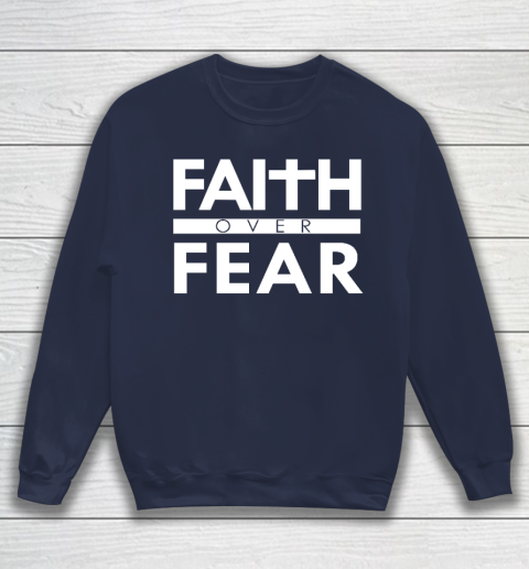 Faith Over Fear Bible Scripture Verse Christian Quote Sweatshirt 2