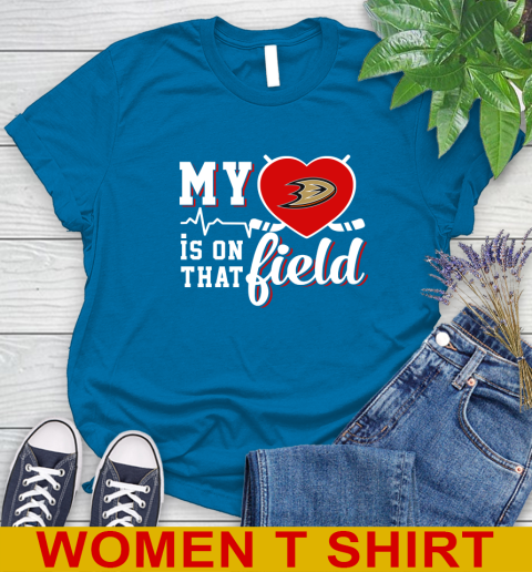 NHL My Heart Is On That Field Hockey Sports Anaheim Ducks Women's T-Shirt 8