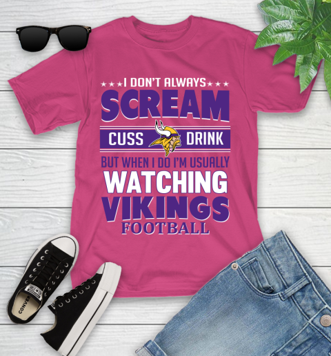 Minnesota Vikings NFL Football I Scream Cuss Drink When I'm Watching My Team Youth T-Shirt 11