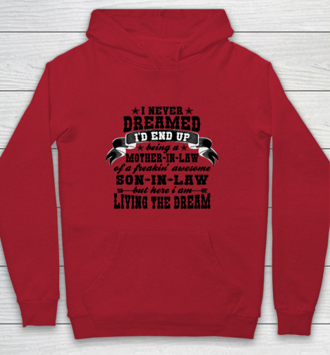 I never dreamed i'd end up being a Mother in law of a Freaking awesome  Mother in law Youth Hoodie 6