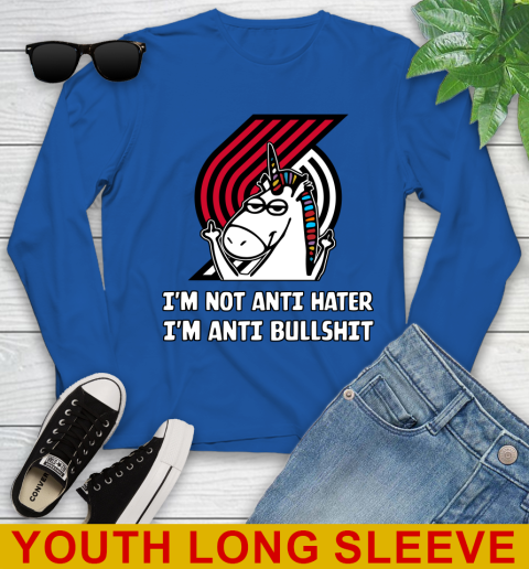 Portland Trail Blazers NBA Basketball Unicorn I'm Not Anti Hater I'm Anti Bullshit Youth Long Sleeve 10