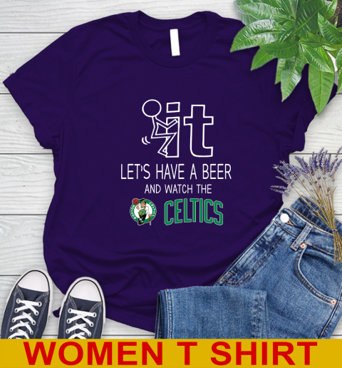 Boston Celtics Basketball NBA Let's Have A Beer And Watch Your Team Sports Women's T-Shirt 4