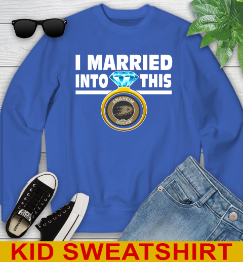 Anaheim Ducks NHL Hockey I Married Into This My Team Sports Youth Sweatshirt 7 Anaheim Ducks NHL Hockey I Married Into This My Team Sports Youth Sweatshirt - Image 7