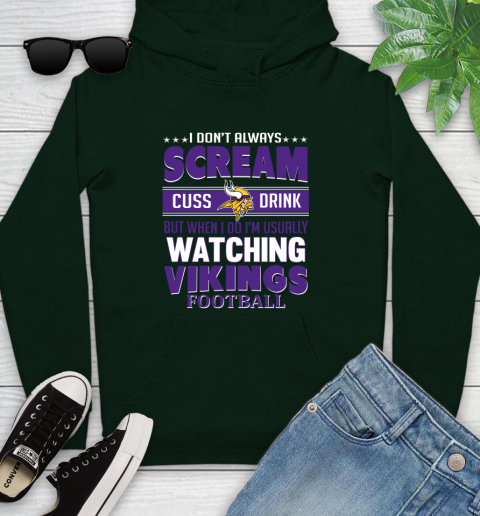 Minnesota Vikings NFL Football I Scream Cuss Drink When I'm Watching My Team Youth Hoodie 14