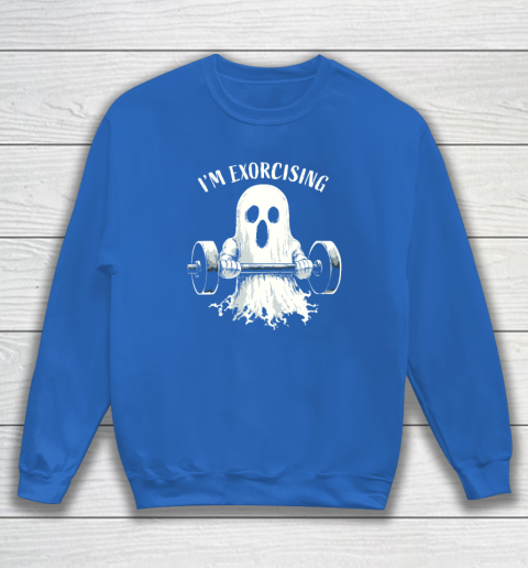 I'm Exorcising Funny Ghost Halloween Sweatshirt 5