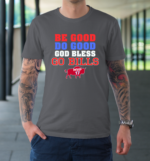 Be Good Do Good God Bless Go Bills T-Shirt 6