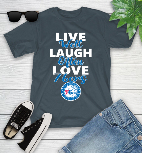 NBA Basketball Philadelphia 76ers Live Well Laugh Often Love Shirt Youth T-Shirt 9