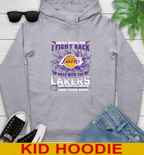 NBA Basketball Los Angeles Lakers Mess With Me I Fight Back Mess With My Team And They'll Never Find Your Body Shirt Youth Hoodie 6