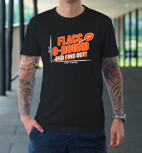 Flacc Round And Find It Out Funny T-Shirt