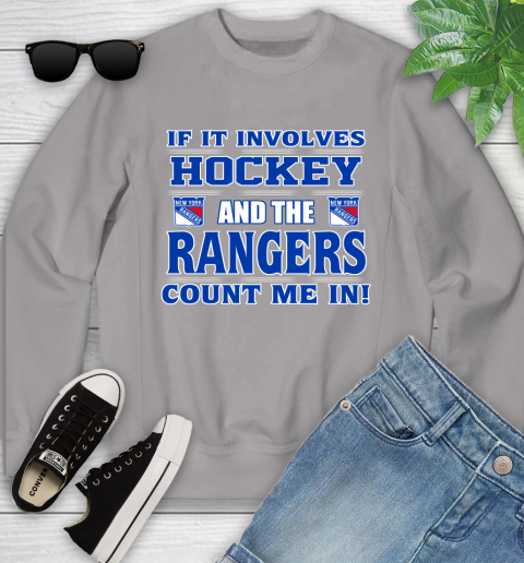 NHL If It Involves Hockey And The New York Rangers Count Me In Sports Youth Sweatshirt 4
