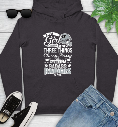 Oakland Raiders NFL Football A Girl Should Be Three Things Classy Sassy And A Be Badass Fan Youth Hoodie 8