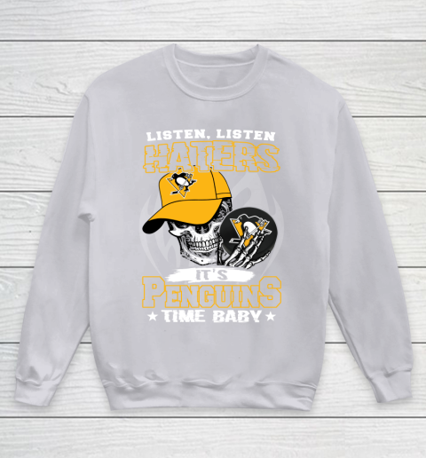 Listen Haters It is PENGUINS Time Baby NHL Youth Sweatshirt 3