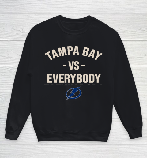 Tampa Bay Lightning Vs Everybody Youth Sweatshirt