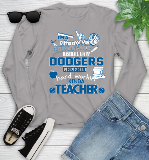 Los Angeles Dodgers MLB I'm A Difference Making Student Caring Baseball Loving Kinda Teacher Youth Long Sleeve 5